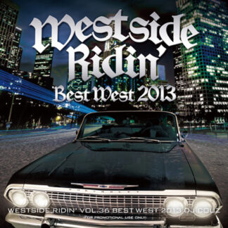 Westside Ridin' Vol.36<br>-Best West 2013-<br><br><br>