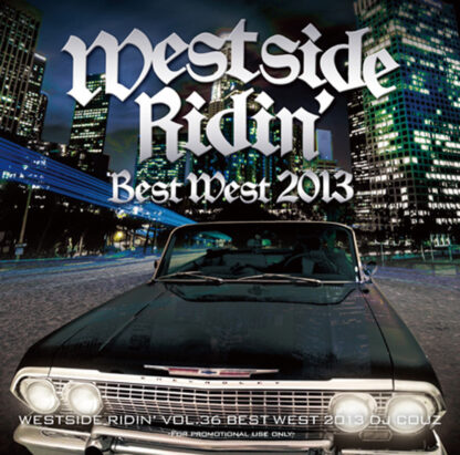 Westside Ridin' Vol.36<br>-Best West 2013-<br><br><br>