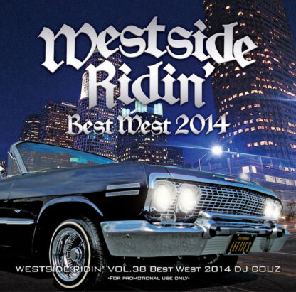 Westside Ridin' Vol.38<br>-Best West 2014-<br><br><br>