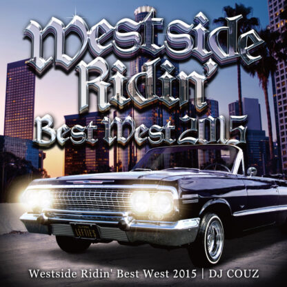 Westside Ridin' Vol.40<br>-Best West 2015-<br><br><br>