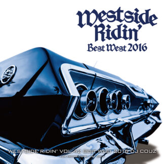 Westside Ridin’ Vol. 42<br>- Best West 2016-<br><br><br>