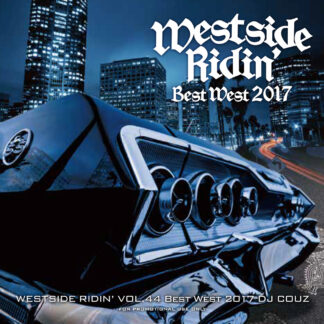 Westside Ridin' Vol. 44<br>-Best West 2017-<br><br><br>